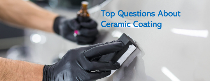 Top Questions About Ceramic Coatings…Did You Know